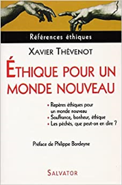 Ethique pour un monde nouveau : Repères éthiques pour un monde nouveau Les péchés, que peut-on en dire ? Souffrance, bonheur, éthique